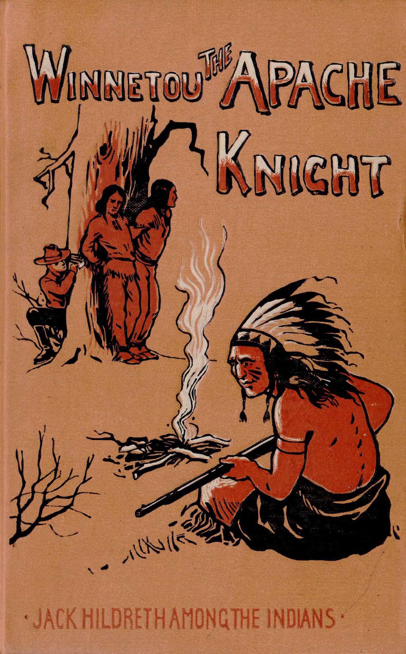 Titelblatt von „Winnetou the Apache Knight“, bearbeitet und übersetzt von Marion Ames Taggart, erschienen 1898 in New York im Verlag der Benziger Brothers. Karl May, der Autor der deutschen Vorlage, wird in dieser Ausgabe mit keinem Wort erwähnt.